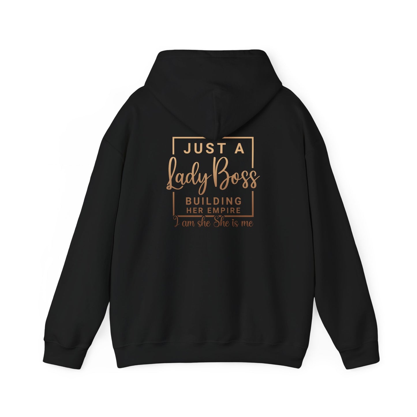 Empowered Lady Boss Hoodie - Just a Lady Boss Building Her Empire